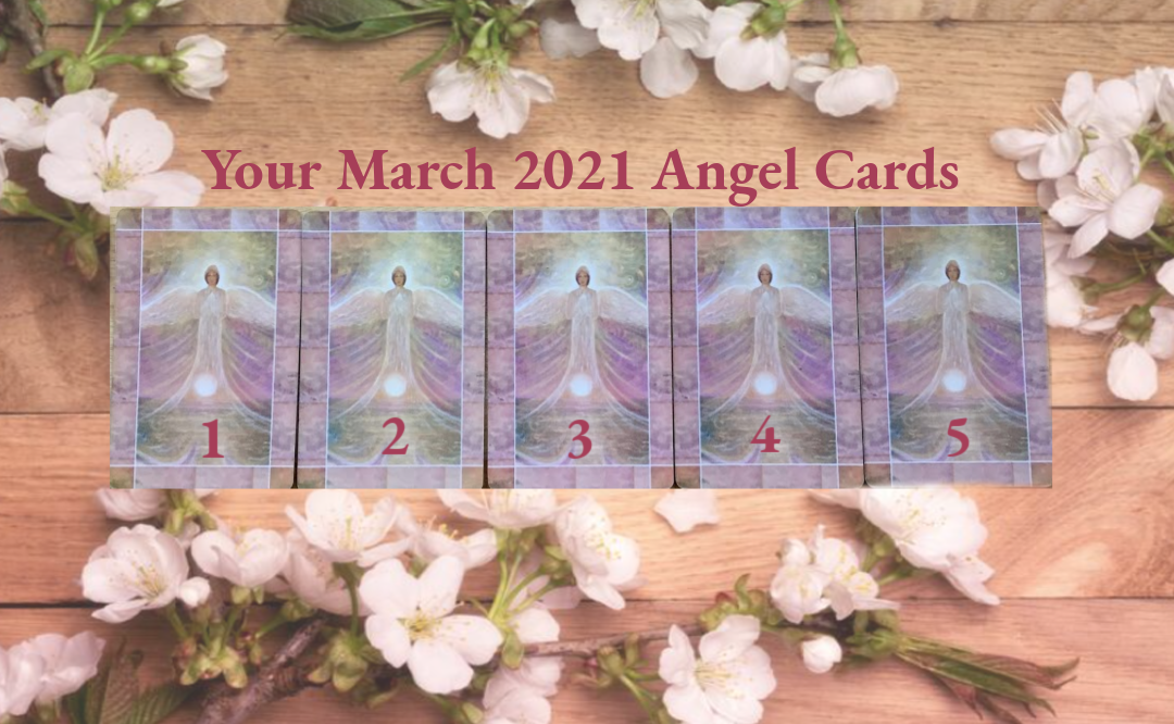 Your March 2021 Angel Cards